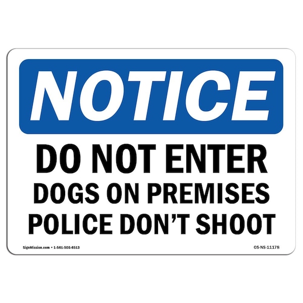 Sign, 18" H, 24" W, Rigid Plastic, Do Not Enter Dog On Premises Police Don't Shoot Sign, Landscape